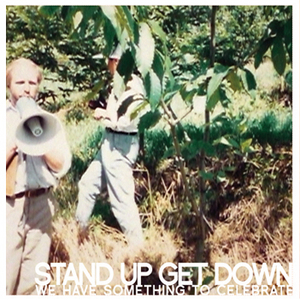 Product shots of Stand Up Get Down  - We Have Something To Celebrate