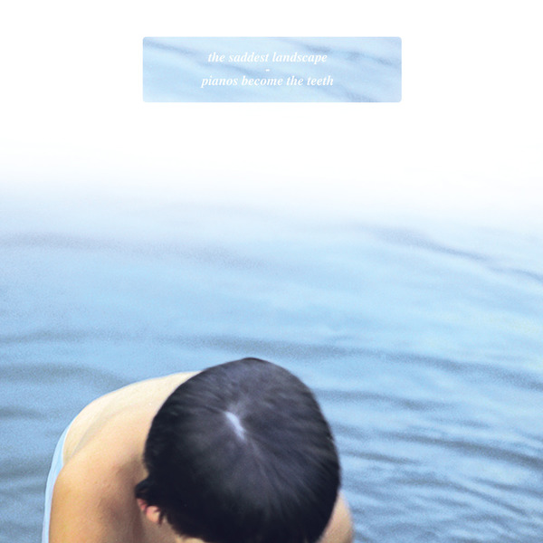 Topshelf Records - Pianos Become The Teeth / The Saddest Landscape