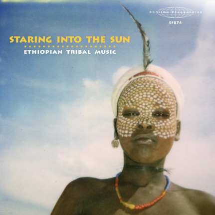 Staring into the Sun: Ethiopian Tribal Music