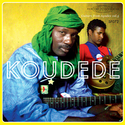 Koudede - Guitars from Agadez Vol.5