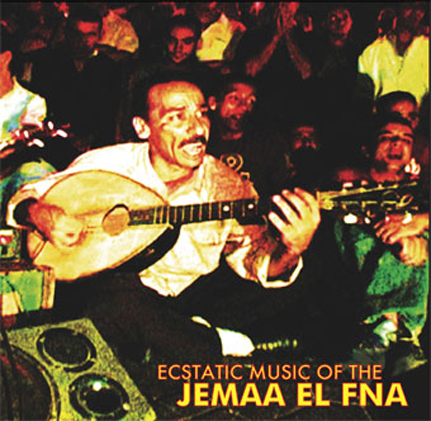 Ecstatic Music of the Jemaa El Fna - SublimeFrequencies