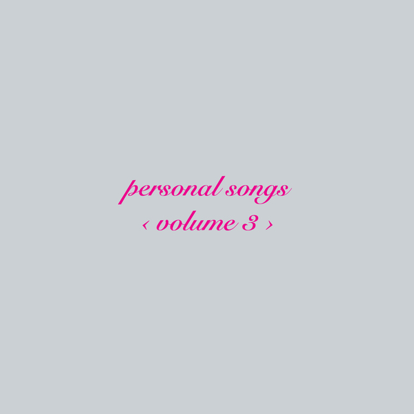 Personal Songs Volume 3