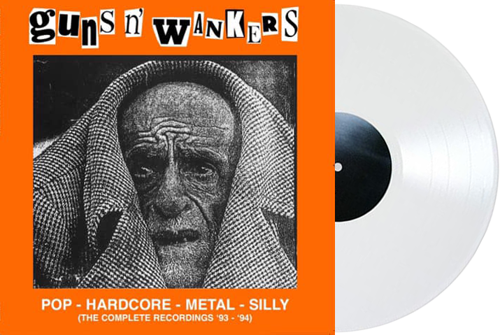 Guns n Wankers Pop - Hardcore - Metal - Silly (The Complete Recordings '93-'94) vinyl Unless You Try Records white exclusive variant