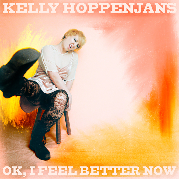 OK, I Feel Better Now (CD/Digital Download)