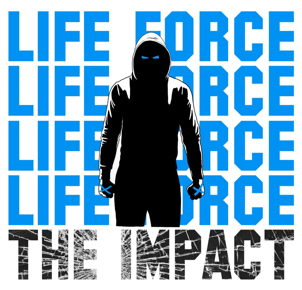 Life Force - The Impact SOLD OUT