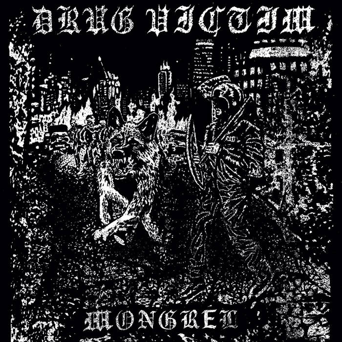 Drug Victim - Mongrel 7