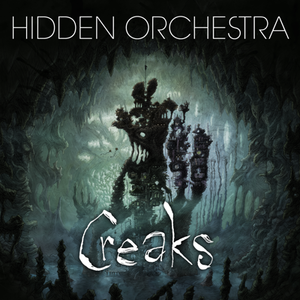 Hidden Orchestra - Creaks Soundtrack