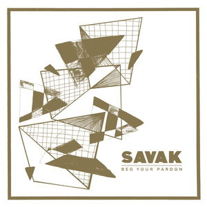 Savak - Beg Your Pardon (Taken By Surprise Records)