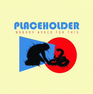 Placeholder - Nobody Asked For This 7