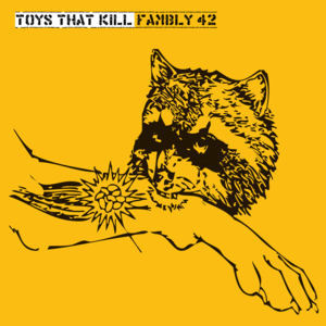 Toys That Kill - Fambly LP (Recess Records)