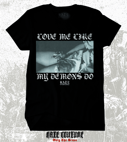 LOVE ME LIKE MY DEMONS DO - Mens T-shirt