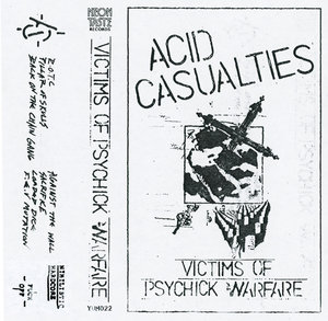 Acid Casualties - Victims of Psychick Warfare TAPE (Neon Taste)