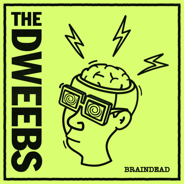 The Dweebs Flexi / Wiggin' Out - SOLD OUT