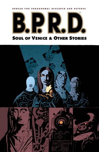 B.P.R.D., Vol. 2: The Soul of Venice & Other Stories