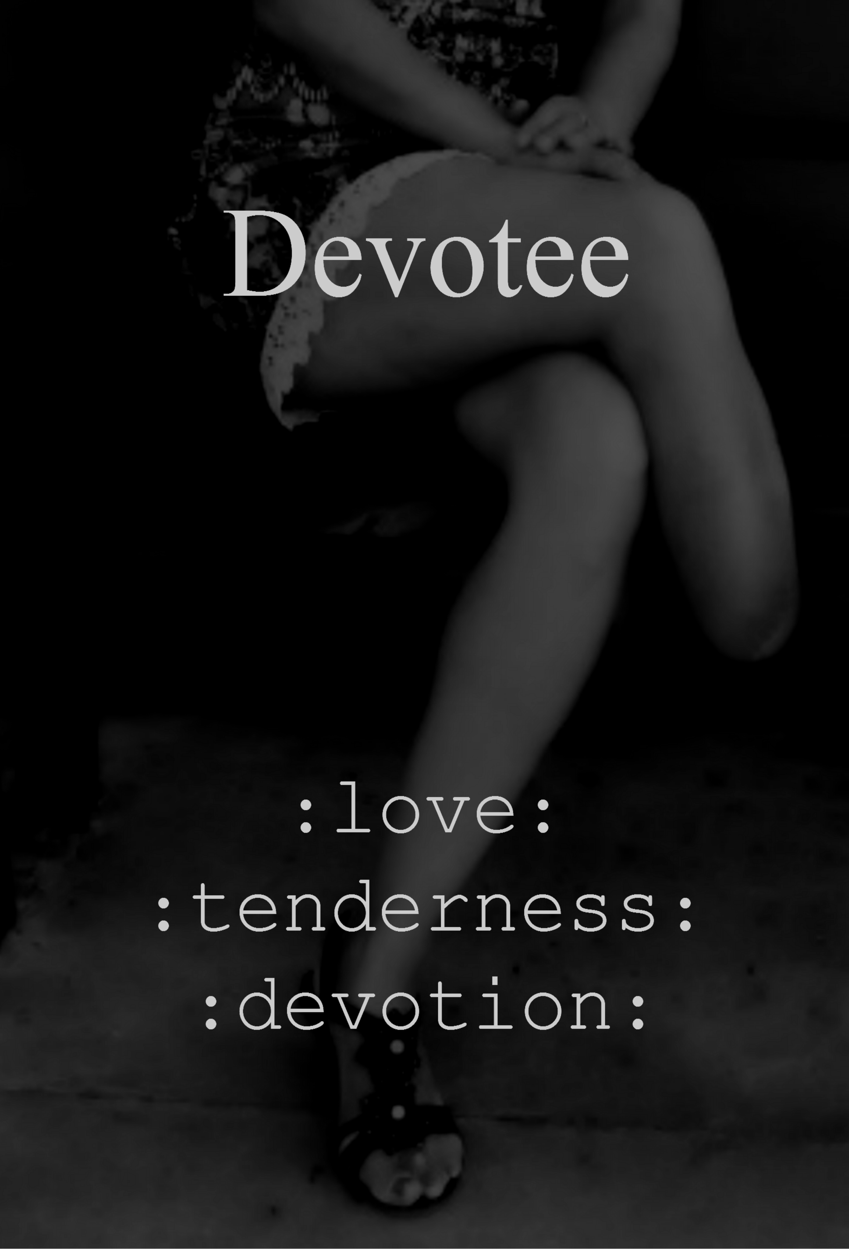 Devotee - Love Tenderness Devotion
