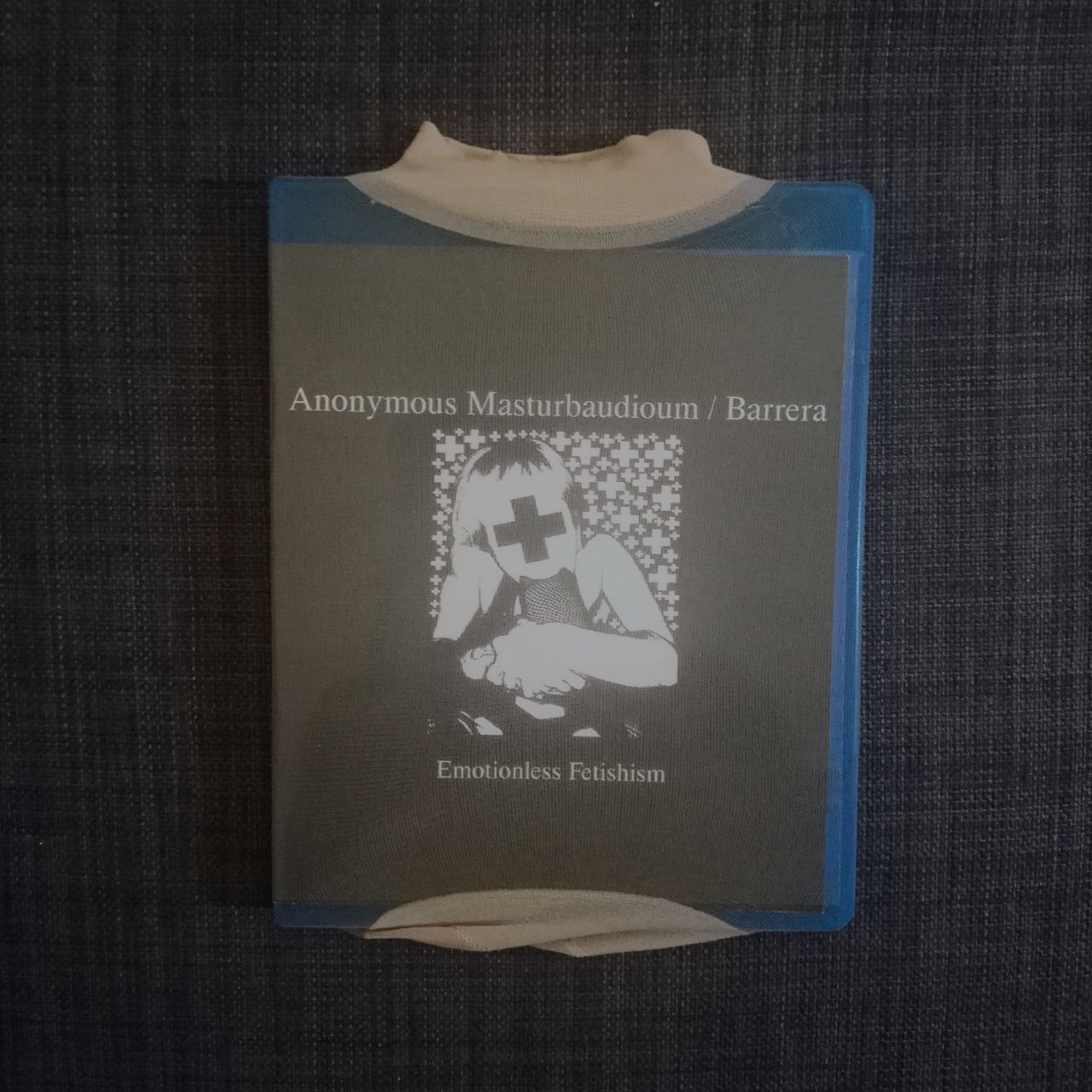Anonymous Masturbaudioum / Barrera - Emotionless Fetishism