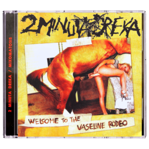 Mixomatosis / 2 Minuta Dreka 'Mixomatosis / Welcome To The Vaseline Rodeo (Split)' CD