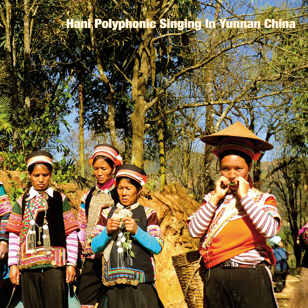 Hani - Polyphonic Singing in Yunnan China