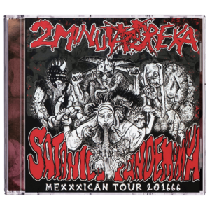 2 Minuta Dreka 'Satanico Pandemonium (Mexxxican Tour 201666)' CD