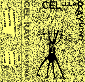 Cel Ray - Cellular Raymond TAPE (Silent Kill Records)