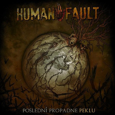 HUMAN FAULT - Poslední propadne peklu, No není tady krásně? 12