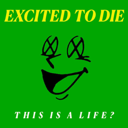 Excited to Die - This is A Life  TAPE