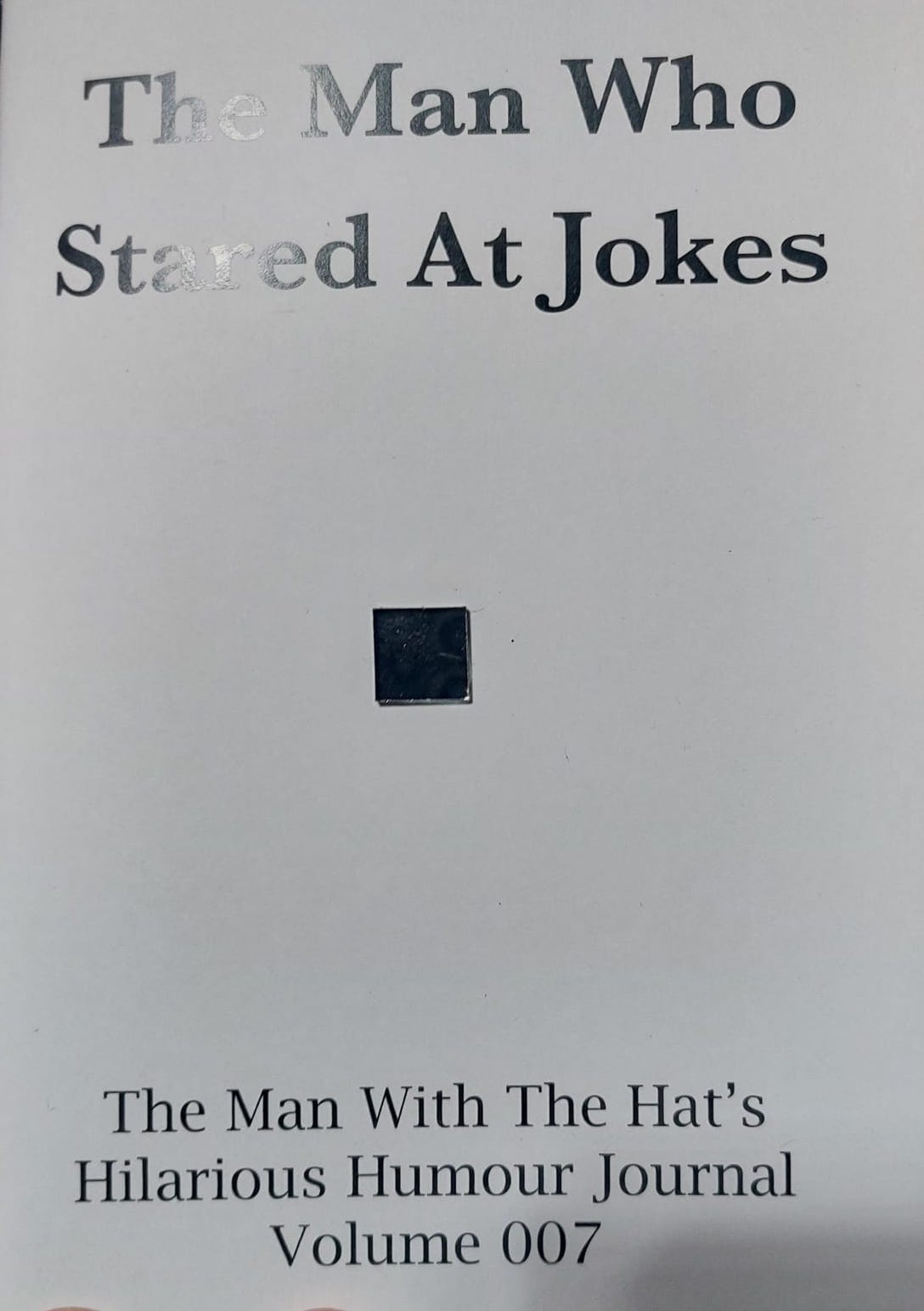 The Man Who Stares At Jokes - Volume 7