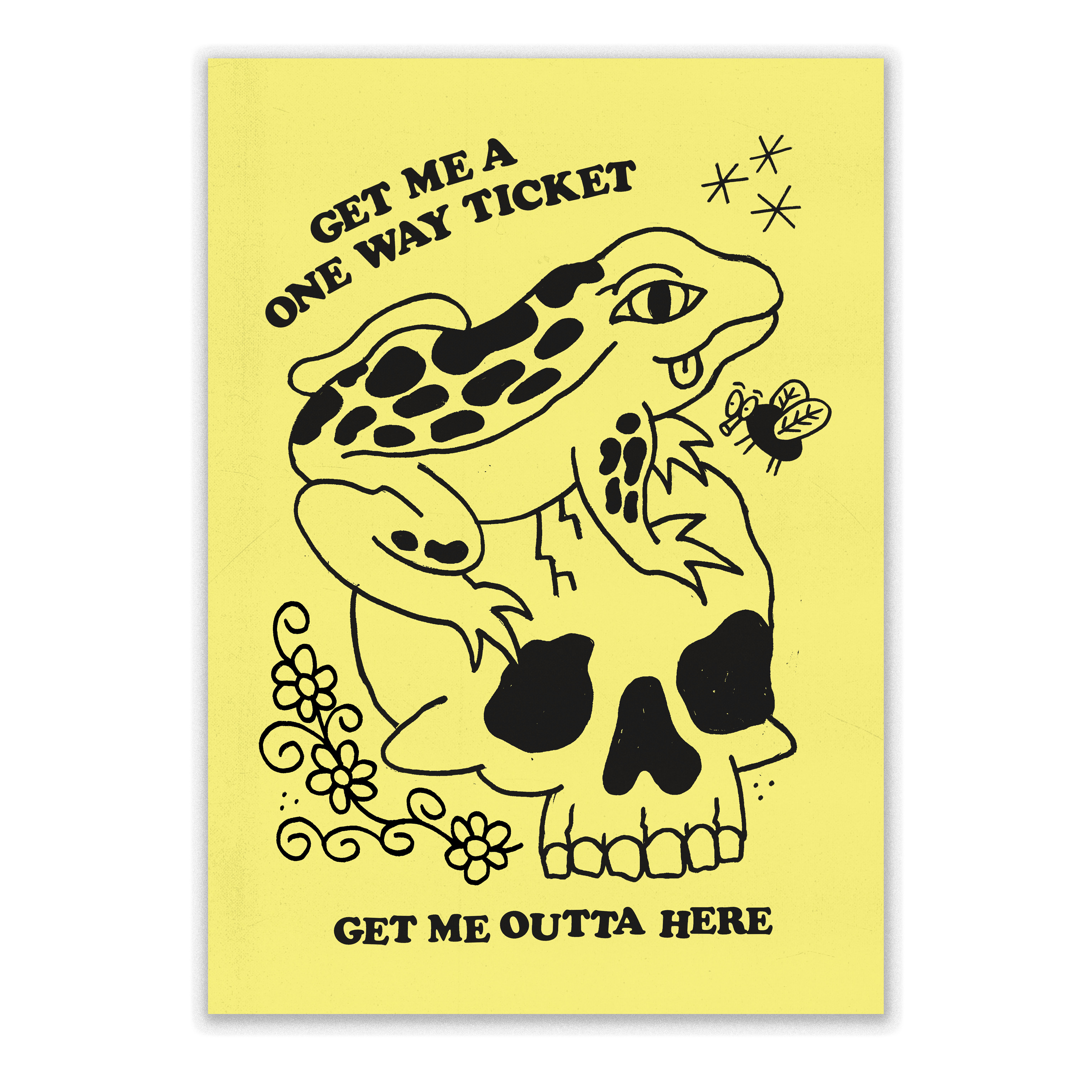 Get Me Outta Here Print