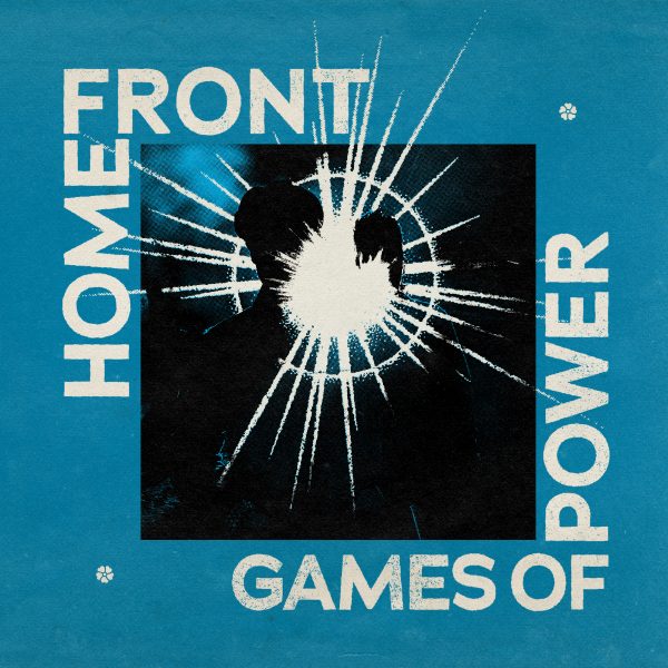 HOME FRONT - Games Of Power LP