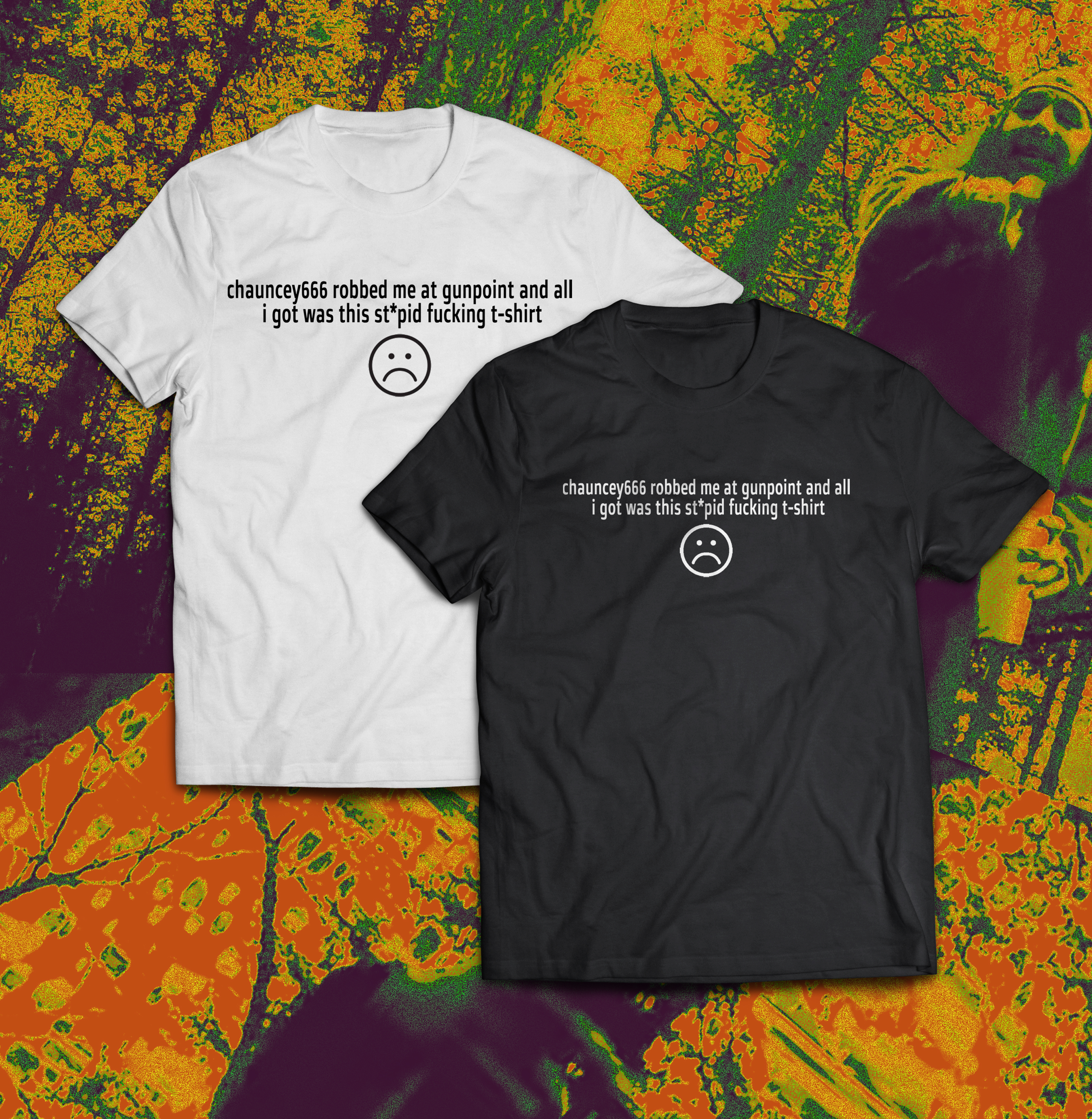 chauncey666 - Robbed Me T-Shirt