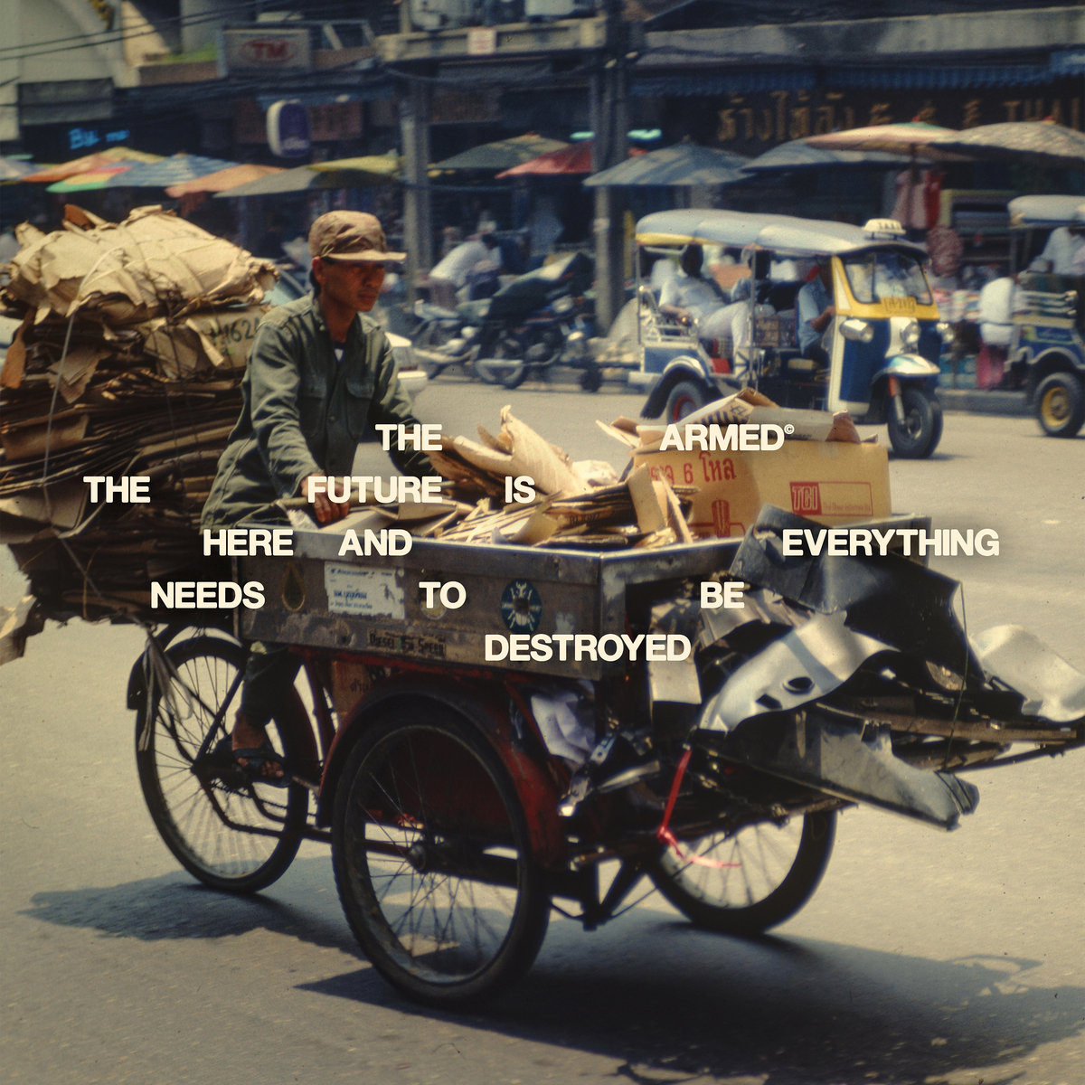 THE ARMED - THE FUTURE IS HERE AND EVERYTHING NEEDS TO BE DESTROYED