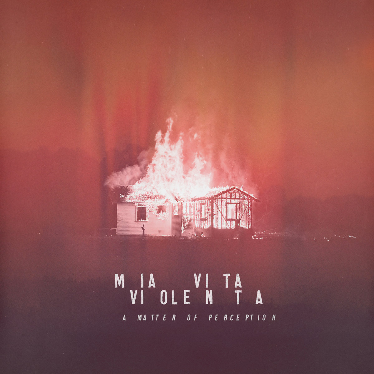 MIA VITA VIOLENTA - A Matter Of Perception