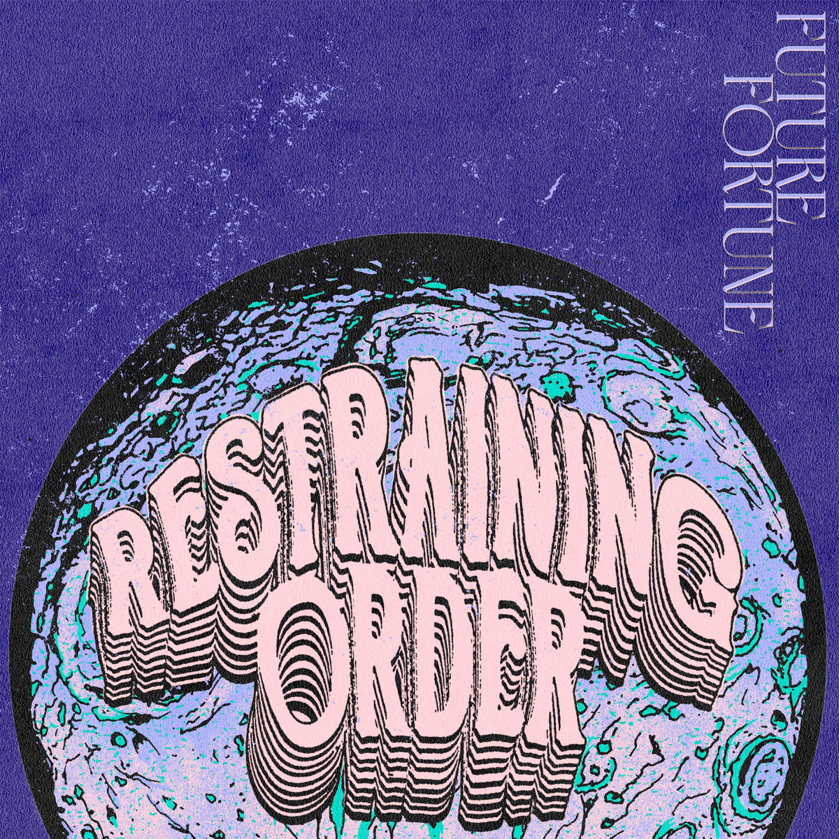 Restraining Order 'Future fortune' LP