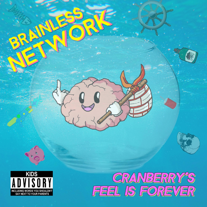 Brainless Network - Cranberry's Feel is Forever