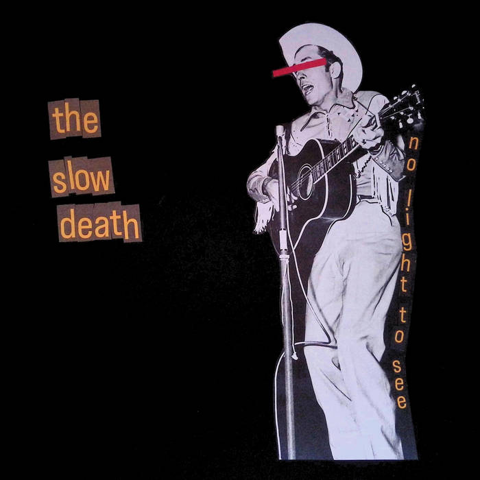 The Slow Death - No Light To See