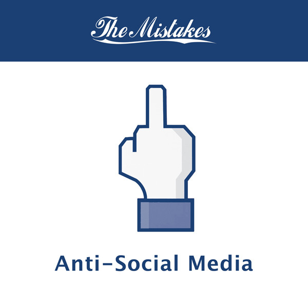 NBQ 003: THE MISTAKES - Anti-Social Media (CD album) ***OUT OF STOCK***