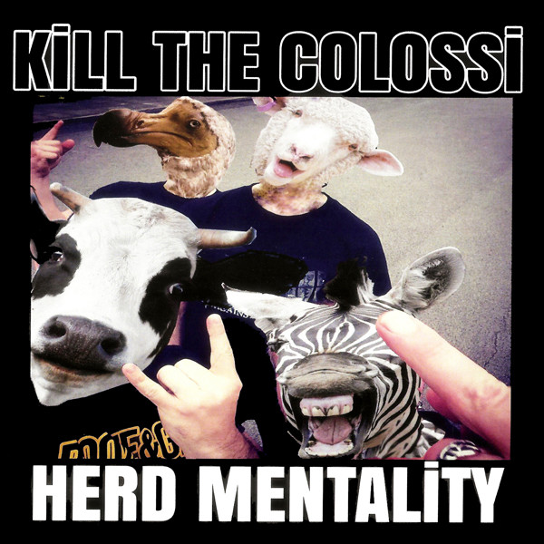 NBQ 004: KILL THE COLOSSI – Herd Mentality (CD album) ***OUT OF STOCK***