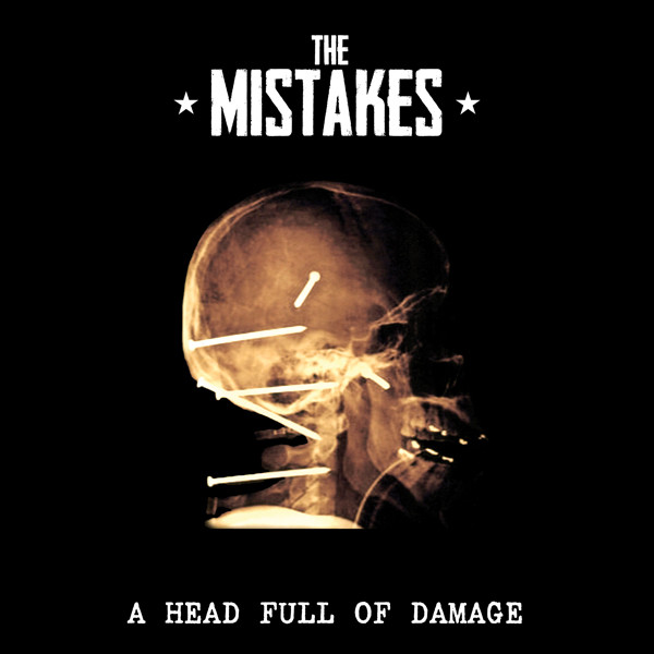 NBQ 006 66: THE MISTAKES – A Head Full Of Damage (Vinyl LP) ***OUT OF STOCK***