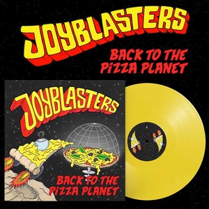 Joyblasters - Back to the Pizza Planet (Yellow /300)