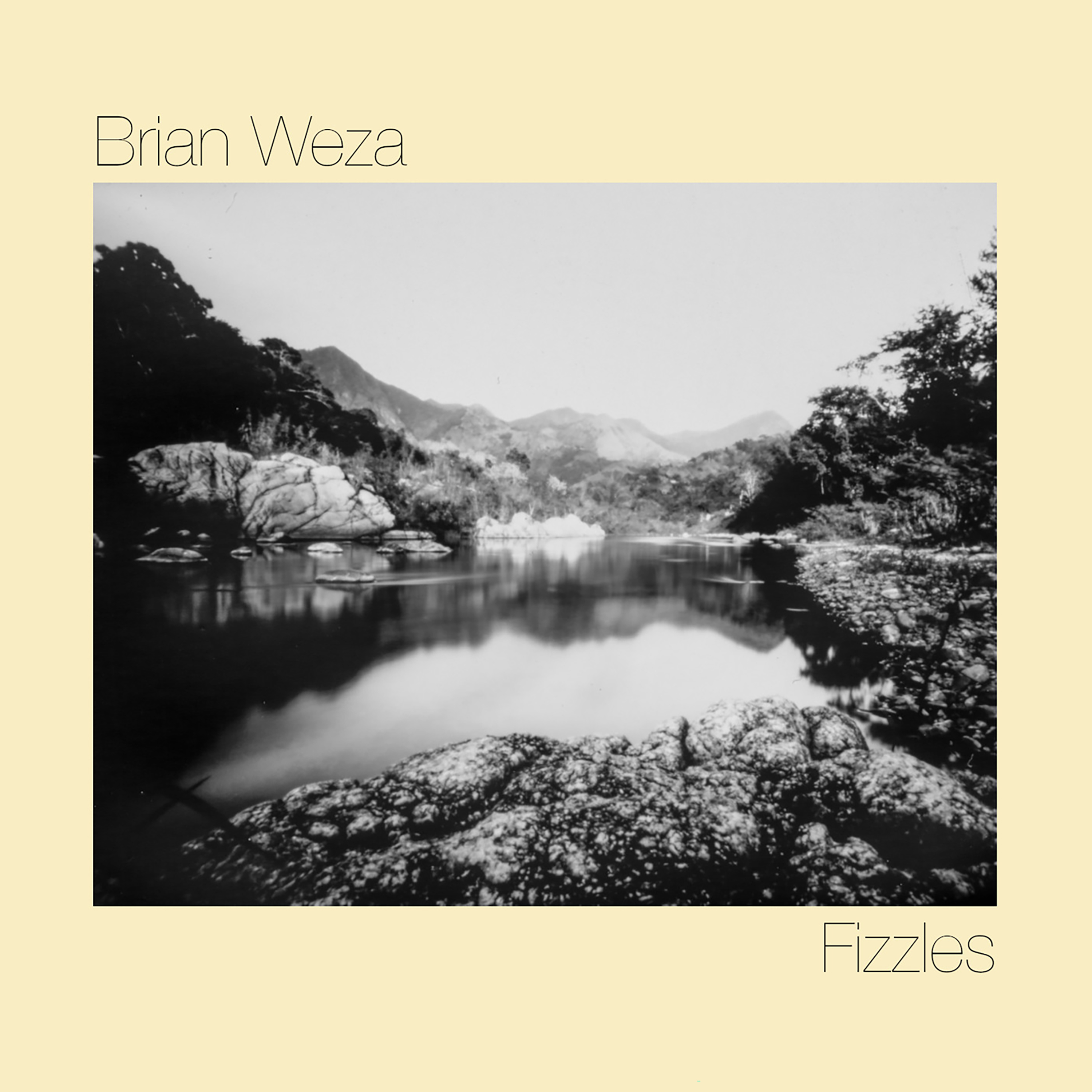 Brian Weza - Fizzles