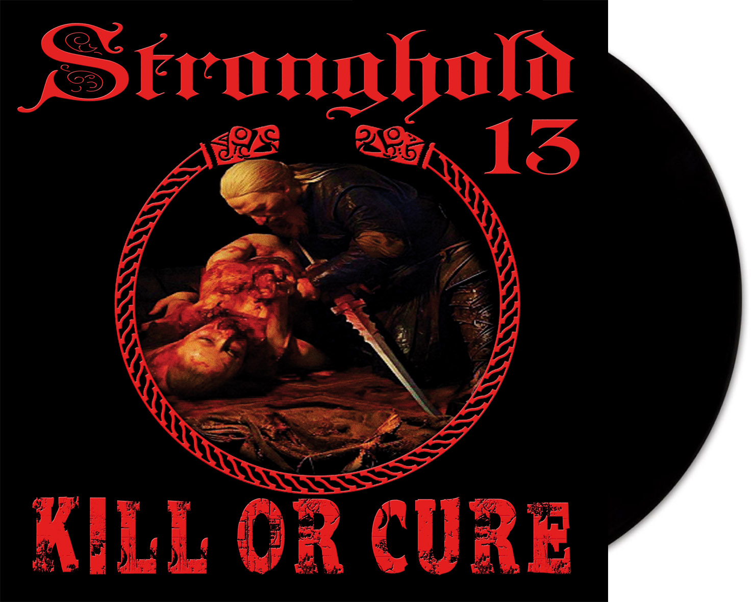 Stronghold 13 – Kill or Cure LP
