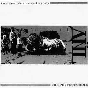 The Anti Nowhere League - The Perfect Crime (LP, 1987) (NM/VG+)