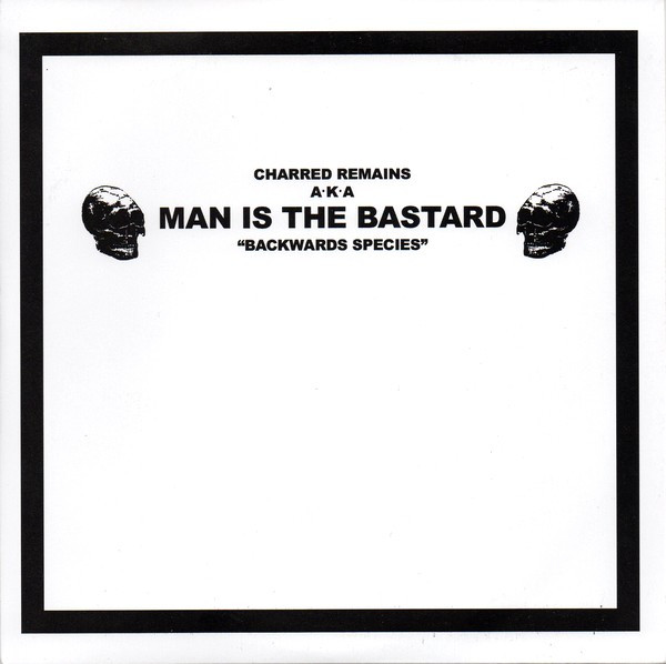 MAN IS THE BASTARD - Backwards Species 7”