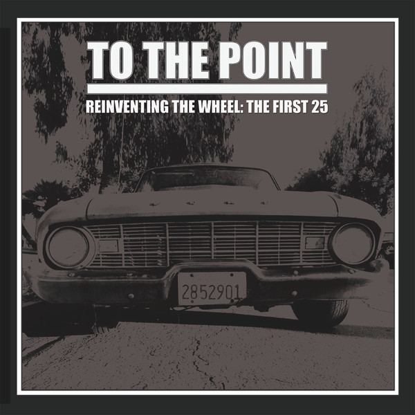 TO THE POINT - Reinventing The Wheel: The First 25 LP