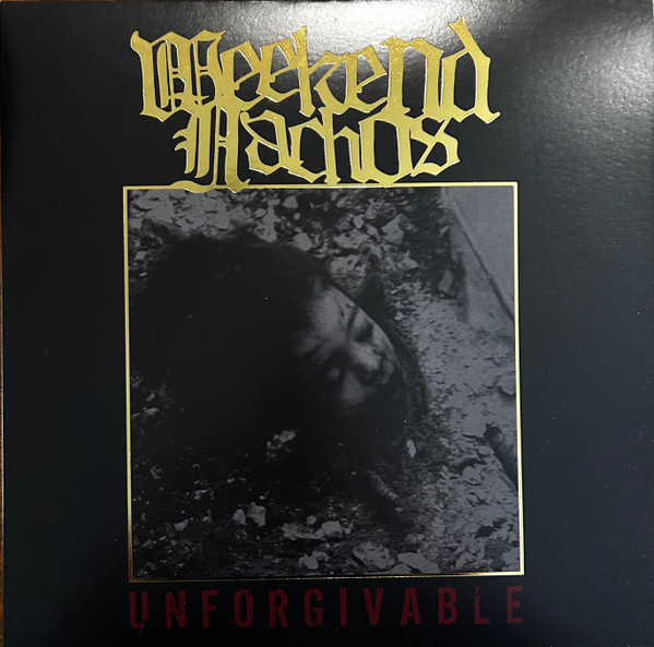 WEEKEND NACHOS - Unforgivable LP