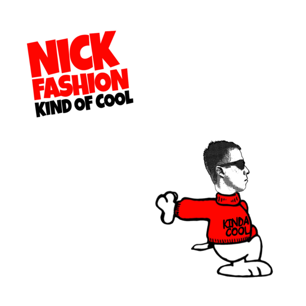 Nick Fashion - Kind Of Cool
