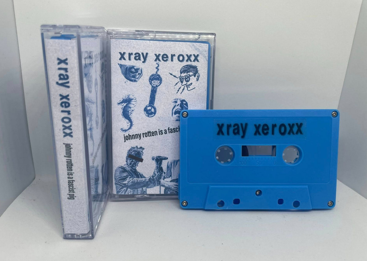 Xray Xeroxx - Johnny Rotten Is A Fascist Pig