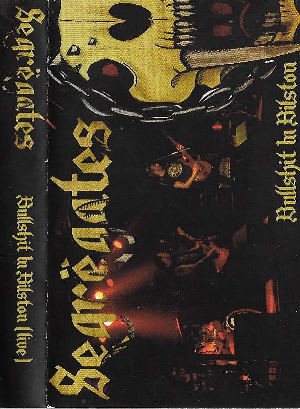 Segregates - Bullshit In Bilston (live ) (cs, 2013)