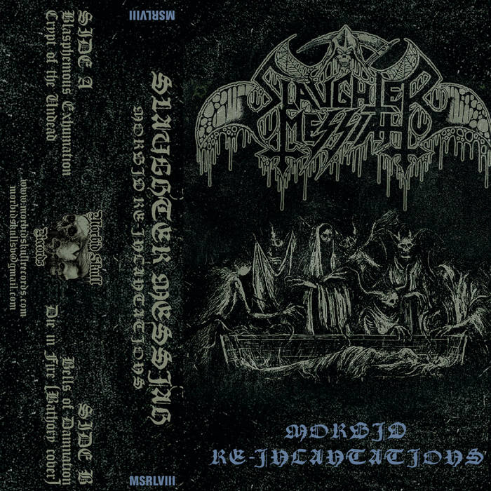 SLAUGHTER MESSIAH - Morbid Re-incantations