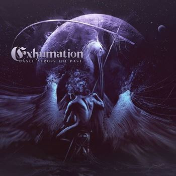EXHUMATION - Dance Across The Past